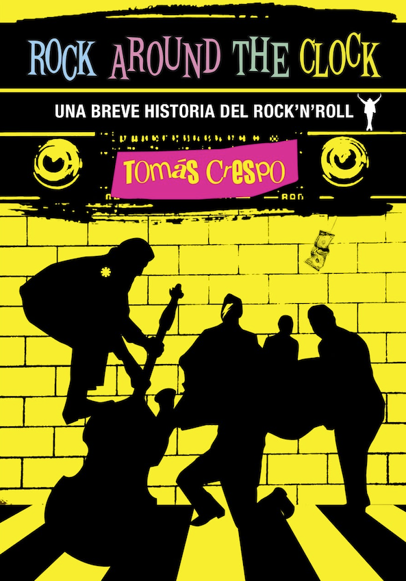 Tomás Crespo presenta: ‘Rock around the clock: Una breve historia del rock ‘n’ roll’