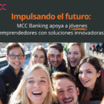 MCC Banking impulsa a jóvenes emprendedores con soluciones financieras innovadoras