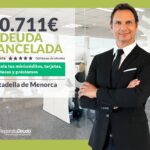 Repara tu Deuda cancela 50.711 € en Ciutadella de Menorca (Baleares) con la Ley de la Segunda Oportunidad