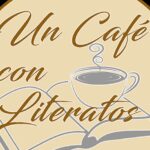 ‘Un Café con Literatos’ por Raquel Viejobueno
