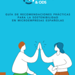 COPADE elabora una guía con más de 100 recomendaciones para impulsar la sostenibilidad en las microempresas COPADE elabora una guía con más de 100 recomendaciones para impulsar la sostenibilidad en las microempresas