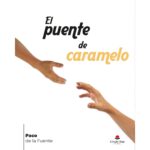 ´El puente de caramelo´; una historia de amor real en tiempos inciertos.