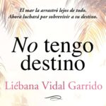 El viaje de una superviviente que desafía su mundo; ‘No tengo destino’