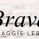 Brava, de Maggie Leri; Un testimonio conmovedor sobre la vida, la memoria y la lucha contra la adversidad