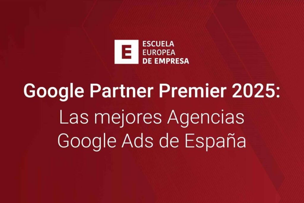 Google Partner Premier 2025; las mejores agencias Google Ads de España
