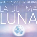 La última luna; Un thriller apasionante entre el misterio, la emoción y la búsqueda de respuestas