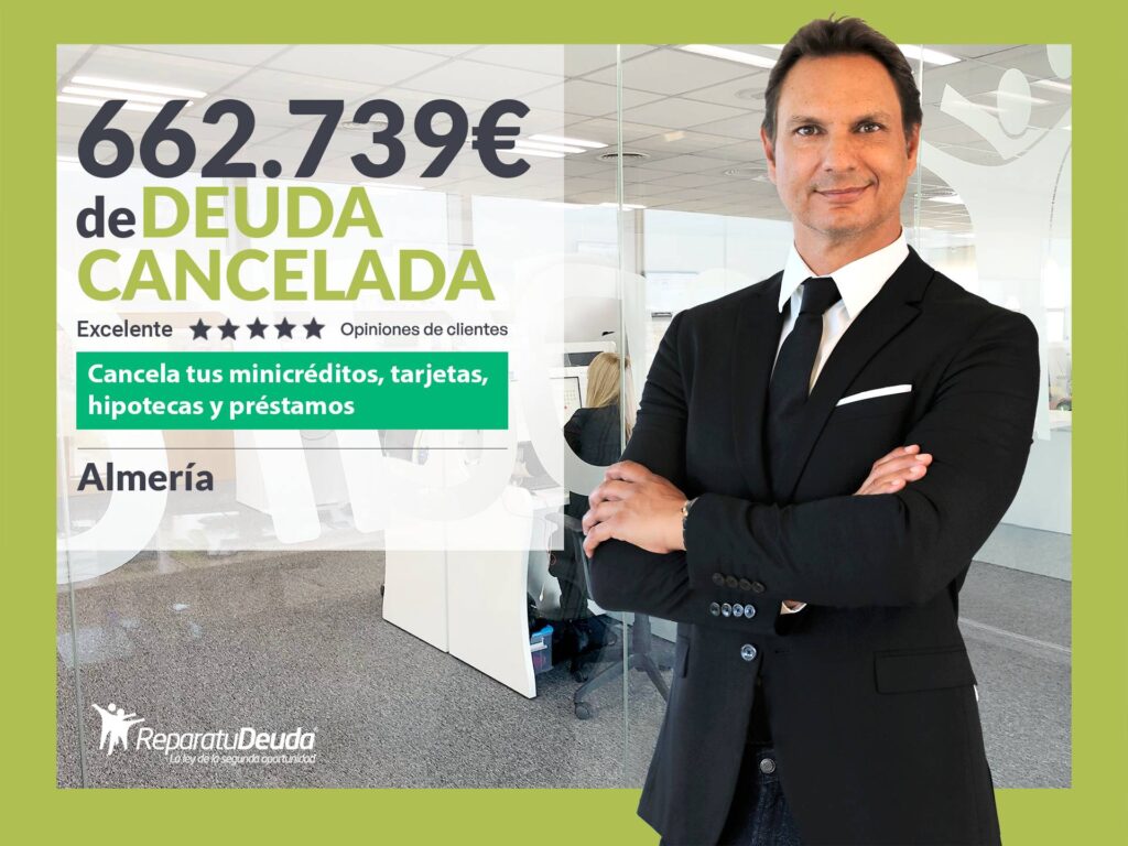 Repara tu Deuda Abogados cancela 662.739 € en Almería (Andalucía) con la Ley de Segunda Oportunidad