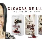 Suspense y crítica social, las nuevas novelas de Belén Montero, Cloacas de lujo ‘Caso Ciru’ y ‘La Dosis’