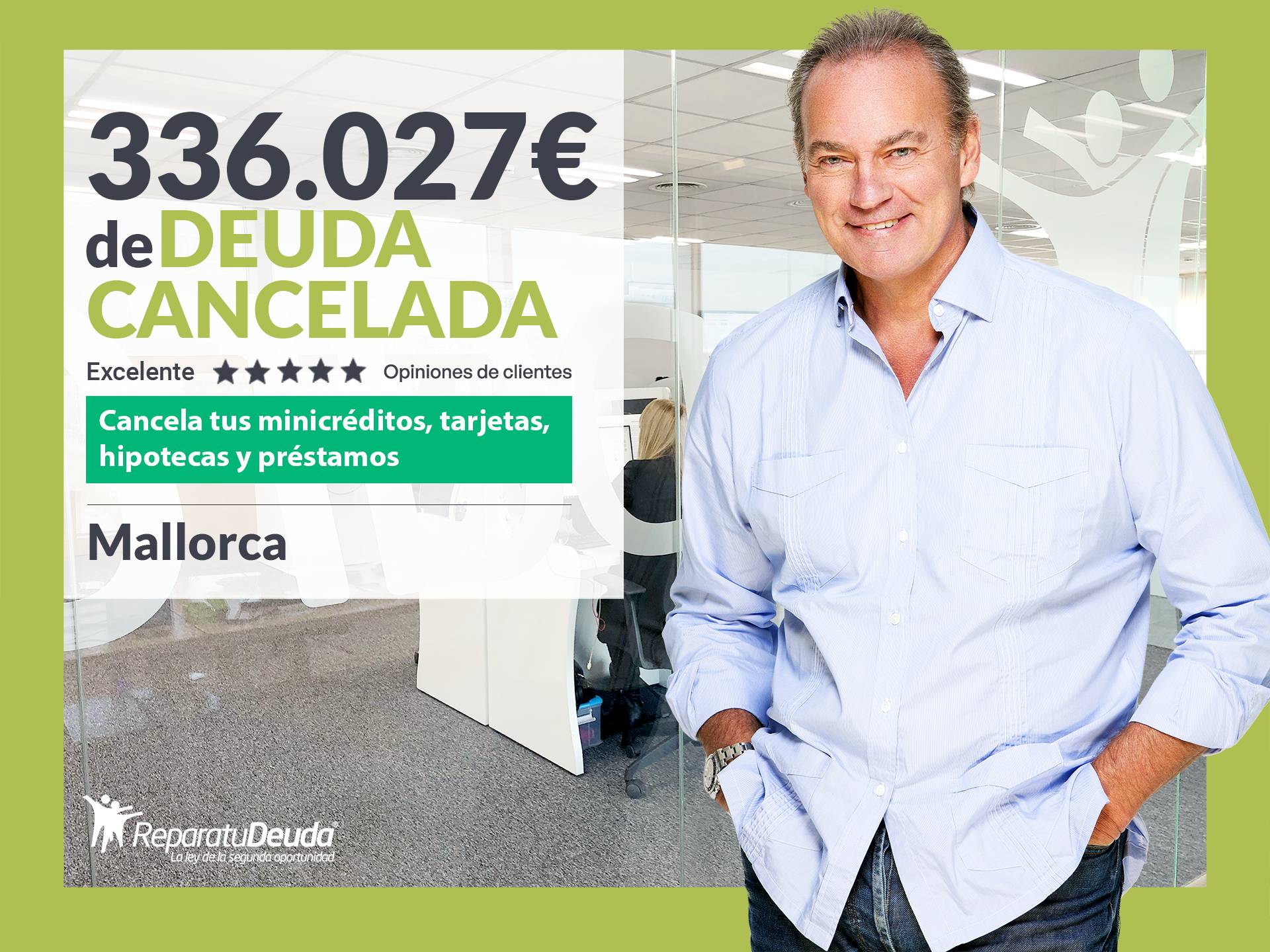 Repara tu Deuda Abogados cancela 336.027 € en Mallorca (Baleares) con la Ley de Segunda Oportunidad