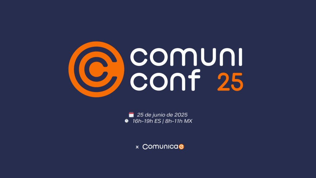 Comunicae lanza la ComuniConf, una cita clave para el presente y futuro de la comunicación corporativa