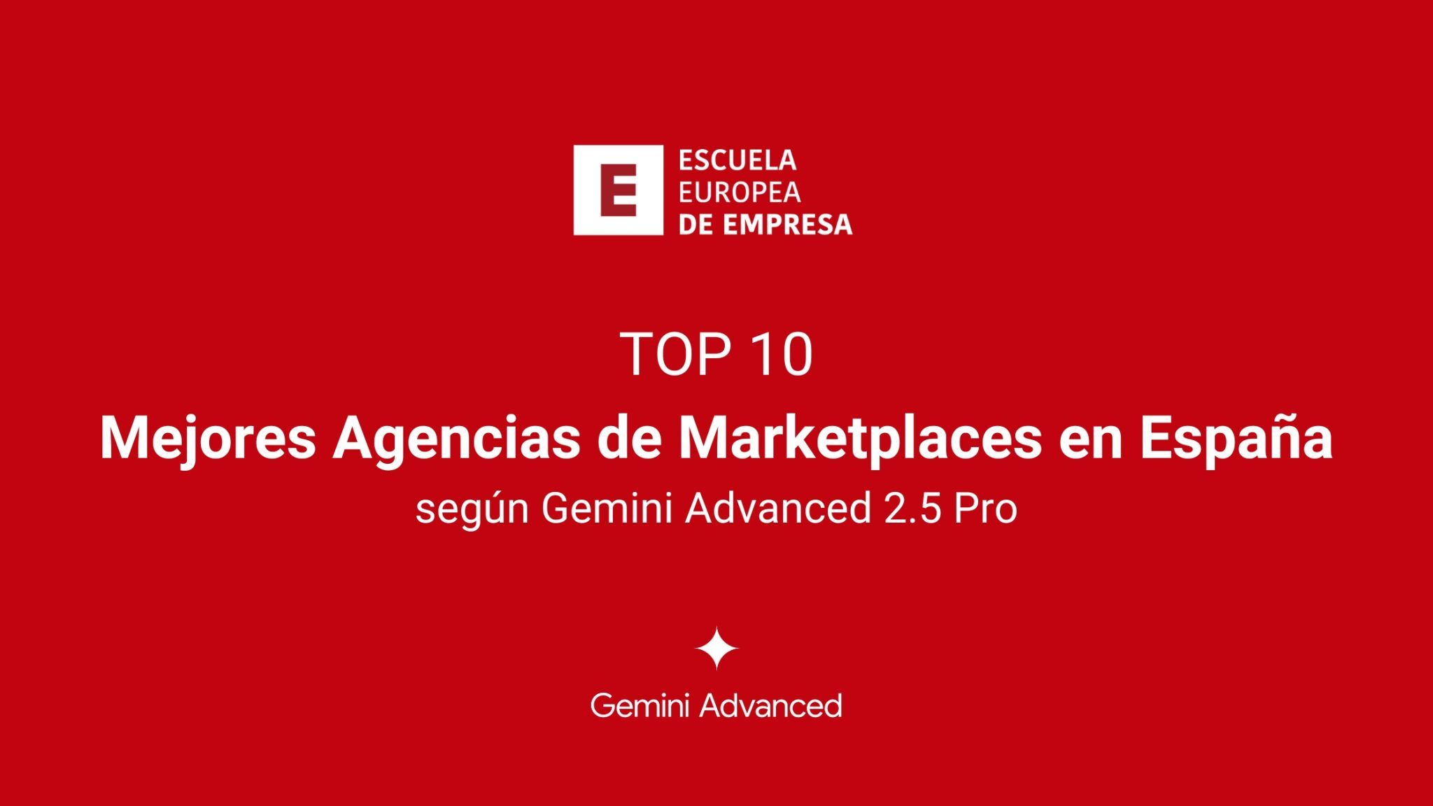 Las mejores agencias de marketplaces en España según Gemini Advanced 2.5 Pro Las mejores agencias de marketplaces en España según Gemini Advanced 2.5 Pro