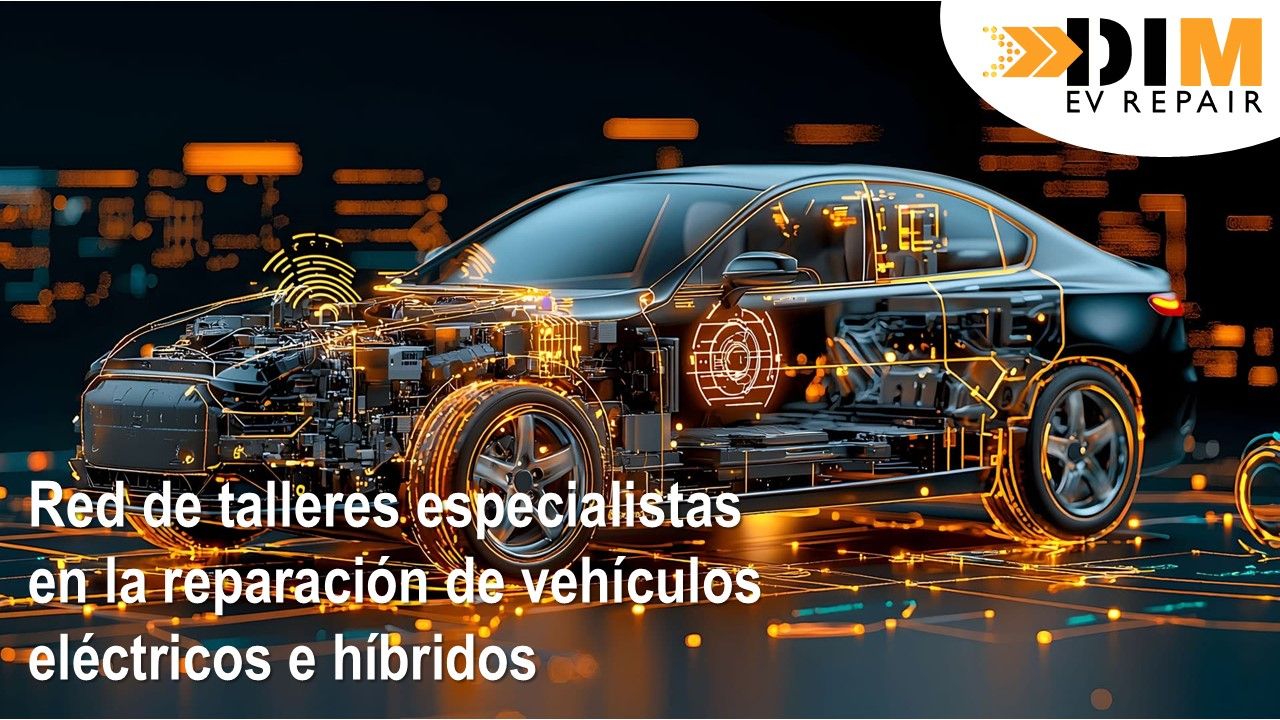 DIM “DIM EV Repair”, la primera red nacional de talleres especializados en vehículos eléctricos e híbridos