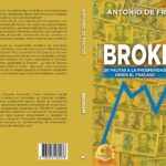 Antonio De Frutos lanza el libro “BROKEN”, el manual para transformar el fracaso en éxito