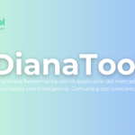 DianaTool: la primera plataforma que automatiza contenido, conversaciones y decisiones