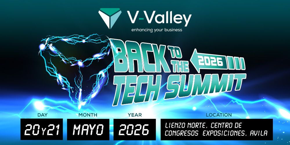 Nueva edición de V-Valley Tech Summit, el gran punto de encuentro del ecosistema tecnológico