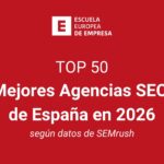 Top 50: mejores agencias SEO de España en 2026, según la Escuela Europea de Empresa