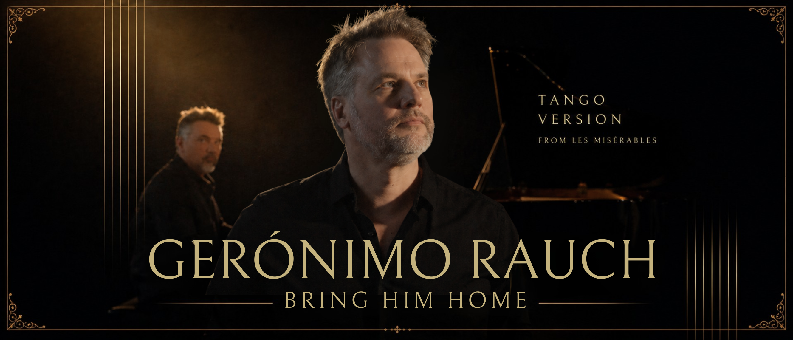 Gerónimo Rauch reinventa un clásico de los musicales con el estreno de ‘Bring Him Home (Versión Tango)’