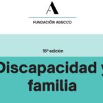 “¿De qué vivirá cuando faltemos?”: la gran preocupación del 78 % de las madres y padres de personas con discapacidad, según la Fundación Adecco “¿De qué vivirá cuando faltemos?”: la gran preocupación del 78 % de las madres y padres de personas con discapacidad, según la Fundación Adecco