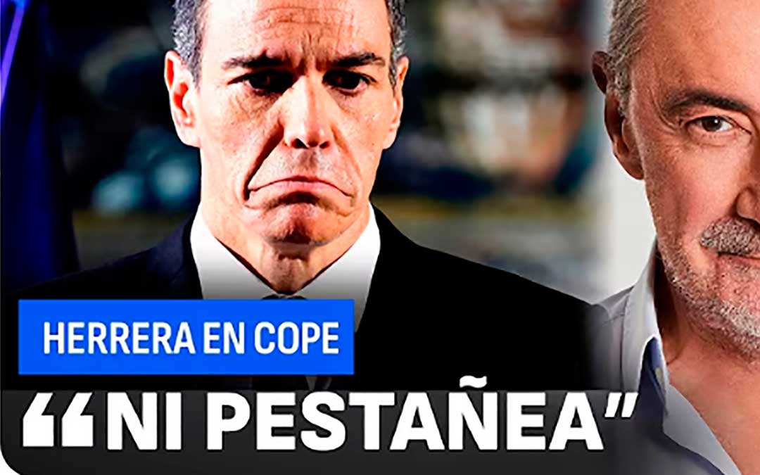 Carlos Herrera señala a Sánchez como el error humano.