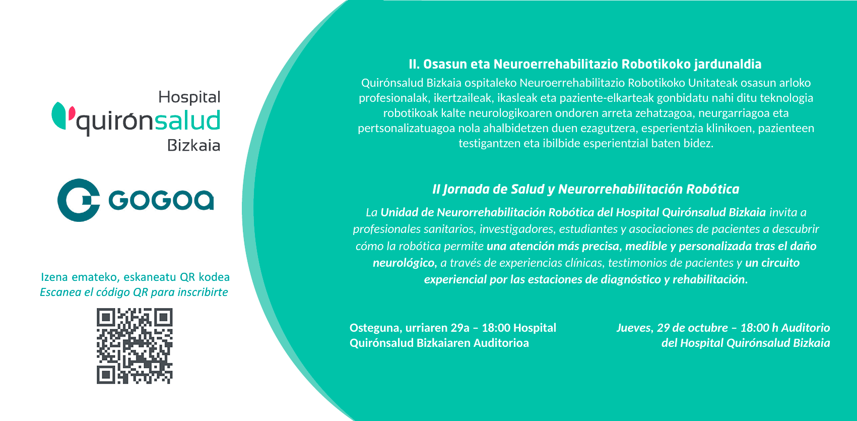 El Hospital Quirónsalud Bizkaia y Gogoa celebran la II Jornada de Salud y Neurorrehabilitación Robótica El Hospital Quirónsalud Bizkaia y Gogoa celebran la II Jornada de Salud y Neurorrehabilitación Robótica