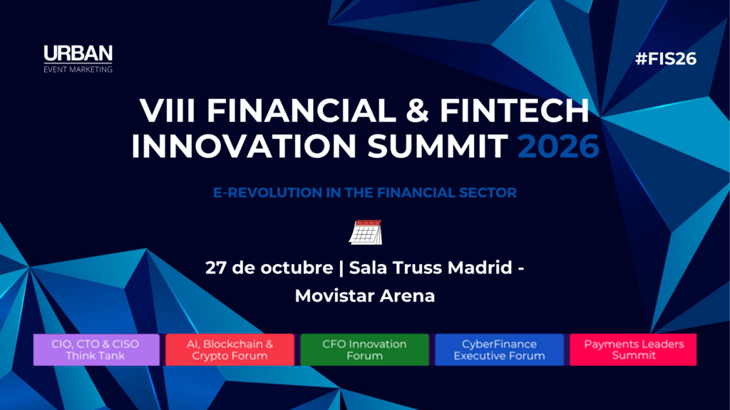 Las instituciones financieras líderes del país se dan cita en la VIII edición del Financial & Fintech Innovation Summit el próximo 27 de octubre en Madrid
